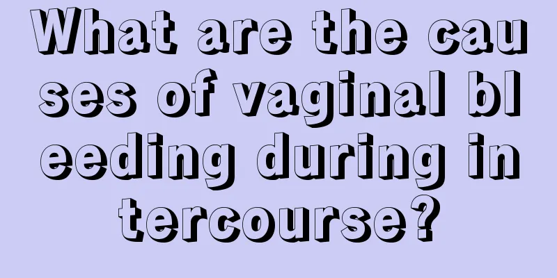 What are the causes of vaginal bleeding during intercourse?