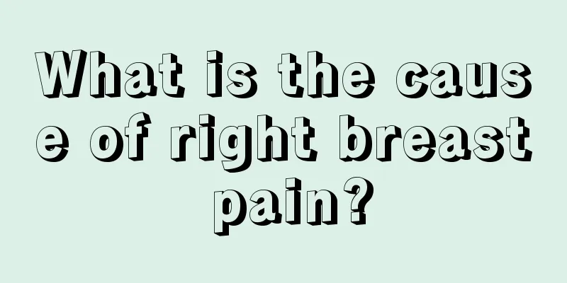 What is the cause of right breast pain?