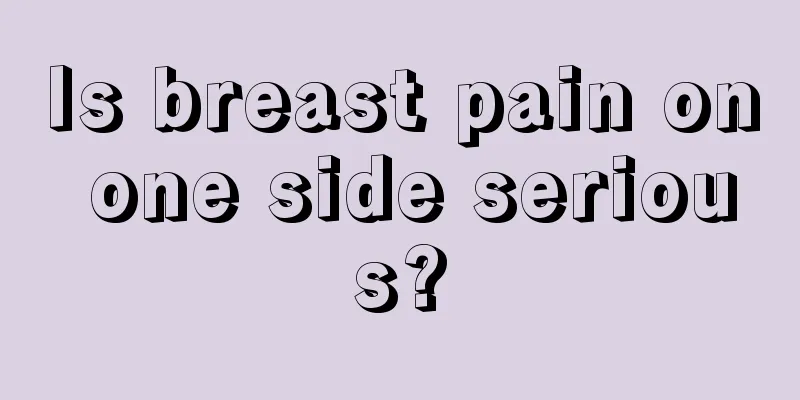 Is breast pain on one side serious?