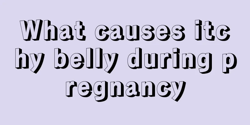 What causes itchy belly during pregnancy