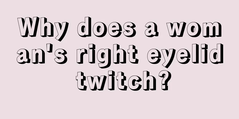 Why does a woman's right eyelid twitch?