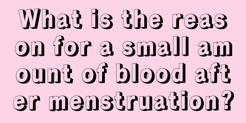 What is the reason for a small amount of blood after menstruation?