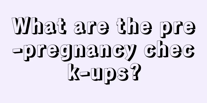 What are the pre-pregnancy check-ups?