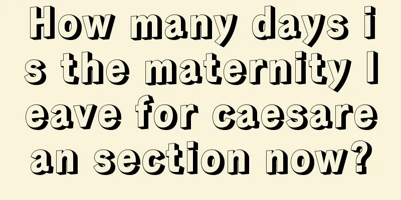 How many days is the maternity leave for caesarean section now?