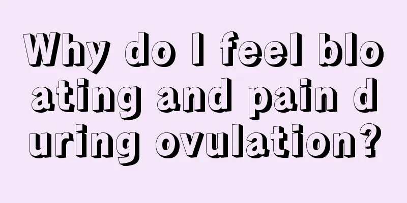 Why do I feel bloating and pain during ovulation?