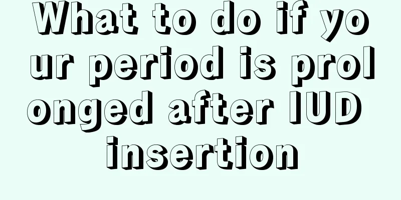 What to do if your period is prolonged after IUD insertion