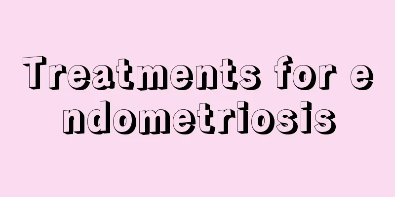 Treatments for endometriosis