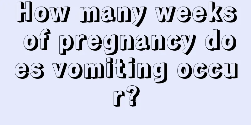 How many weeks of pregnancy does vomiting occur?