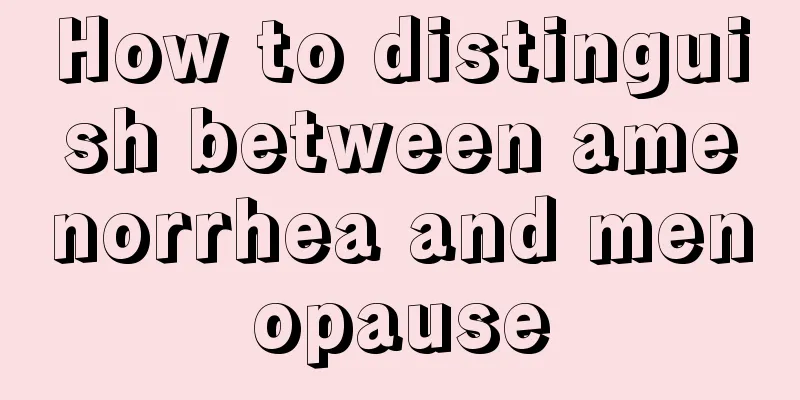 How to distinguish between amenorrhea and menopause