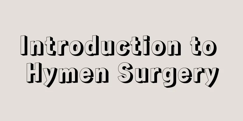 Introduction to Hymen Surgery