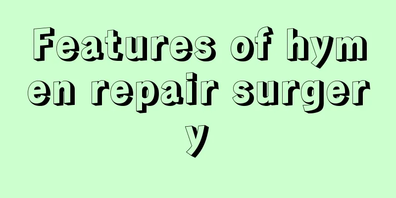 Features of hymen repair surgery