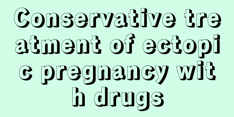 Conservative treatment of ectopic pregnancy with drugs