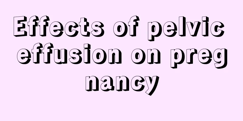 Effects of pelvic effusion on pregnancy