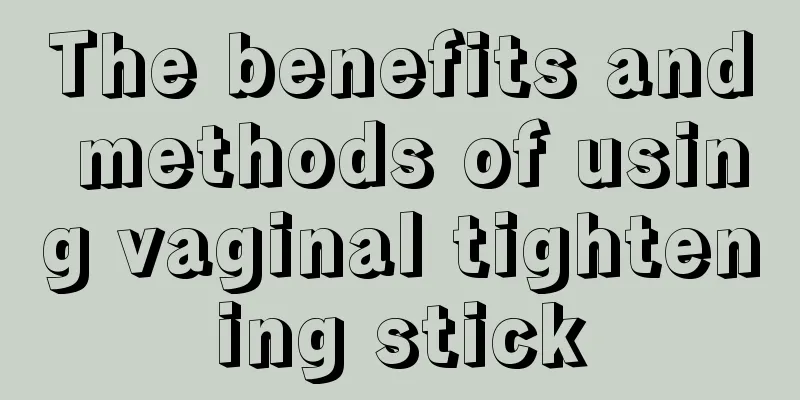 The benefits and methods of using vaginal tightening stick