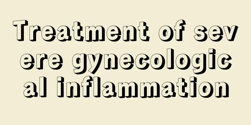 Treatment of severe gynecological inflammation