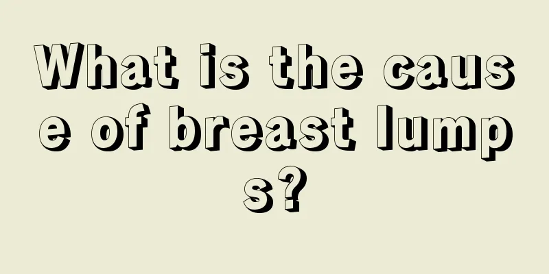 What is the cause of breast lumps?