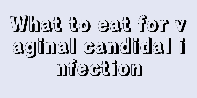 What to eat for vaginal candidal infection