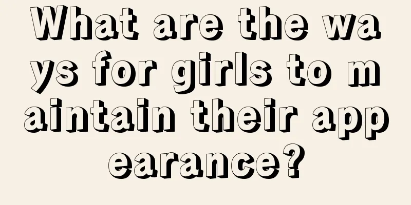 What are the ways for girls to maintain their appearance?