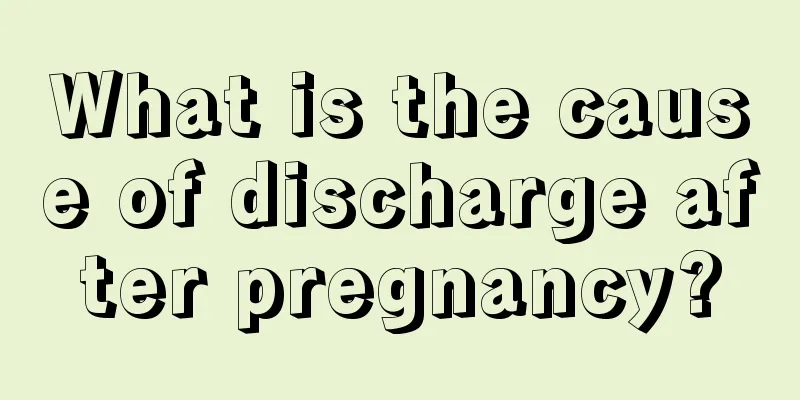 What is the cause of discharge after pregnancy?