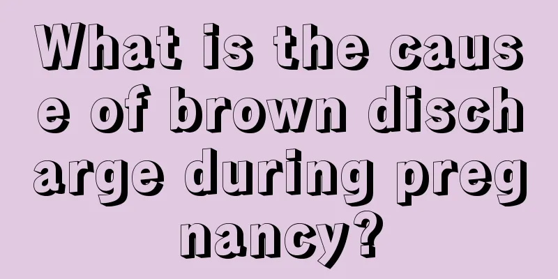 What is the cause of brown discharge during pregnancy?