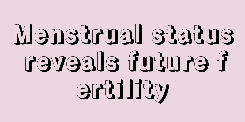 Menstrual status reveals future fertility