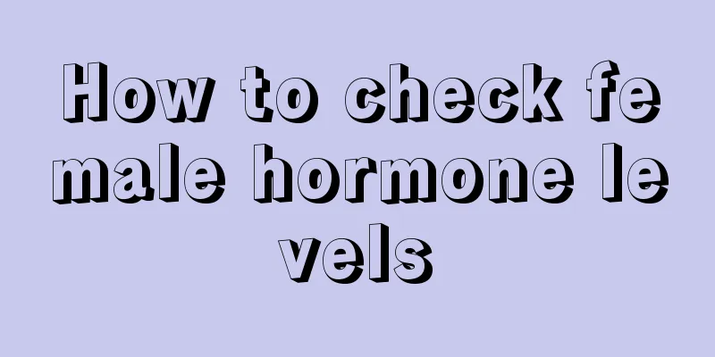 How to check female hormone levels