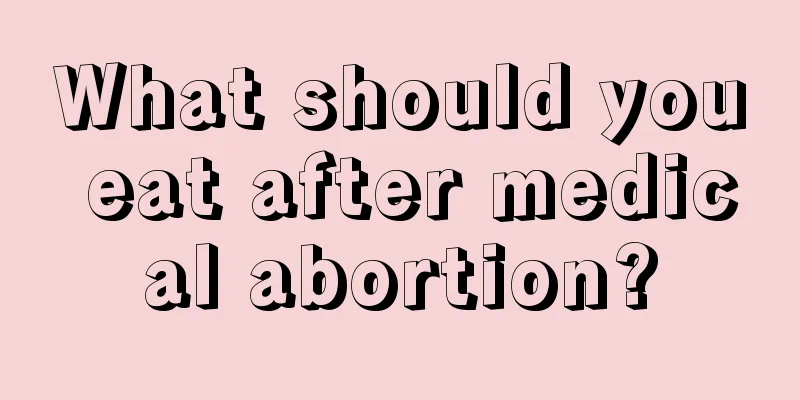 What should you eat after medical abortion?