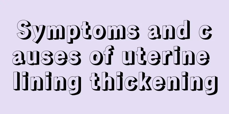 Symptoms and causes of uterine lining thickening