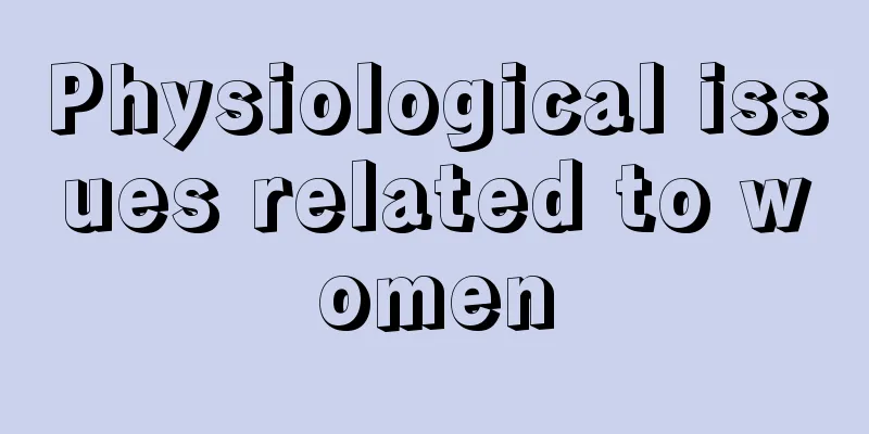 Physiological issues related to women