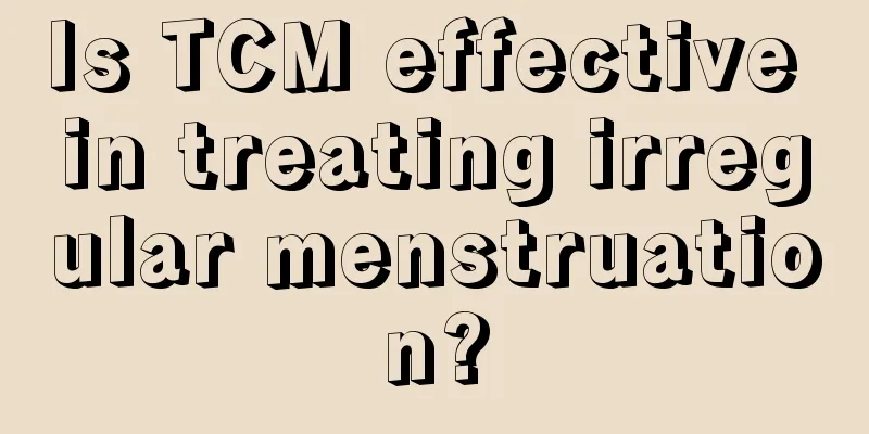 Is TCM effective in treating irregular menstruation?