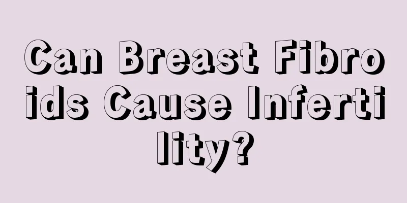 Can Breast Fibroids Cause Infertility?