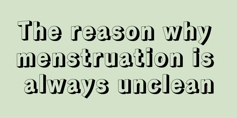 The reason why menstruation is always unclean