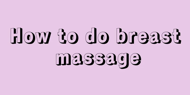 How to do breast massage