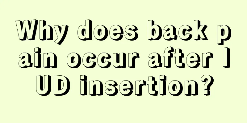 Why does back pain occur after IUD insertion?