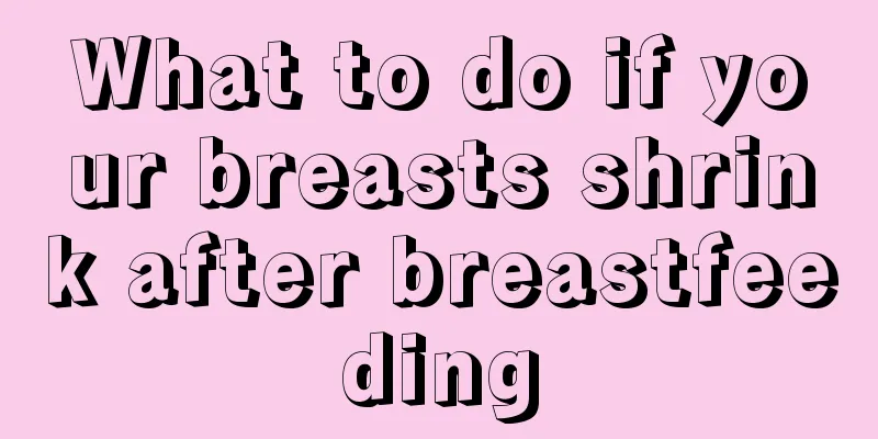 What to do if your breasts shrink after breastfeeding