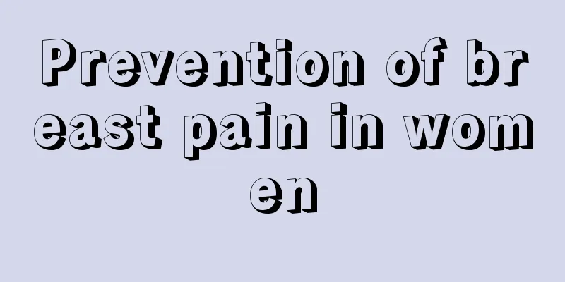 Prevention of breast pain in women