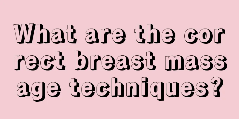 What are the correct breast massage techniques?