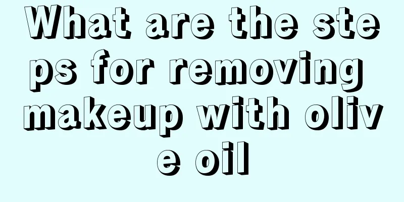 What are the steps for removing makeup with olive oil