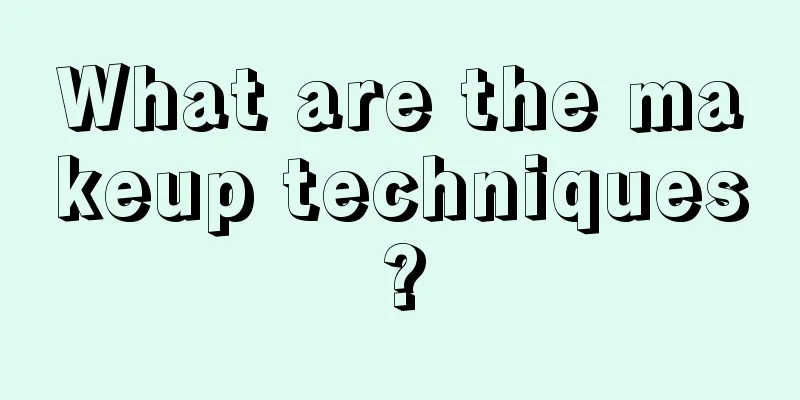 What are the makeup techniques?