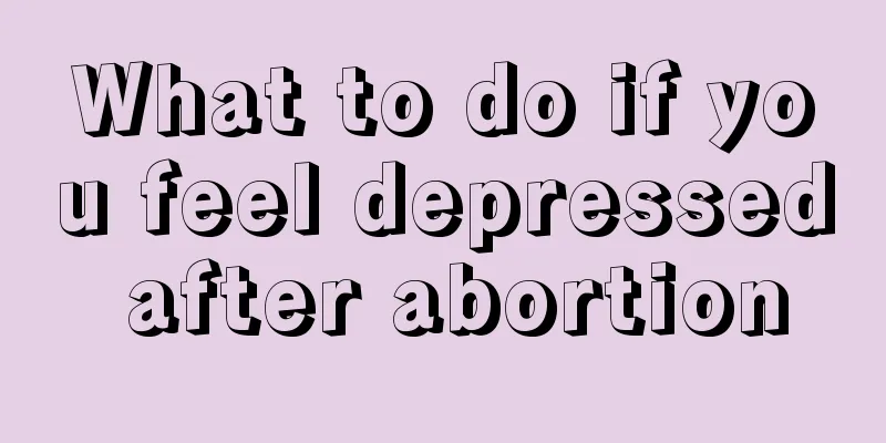 What to do if you feel depressed after abortion