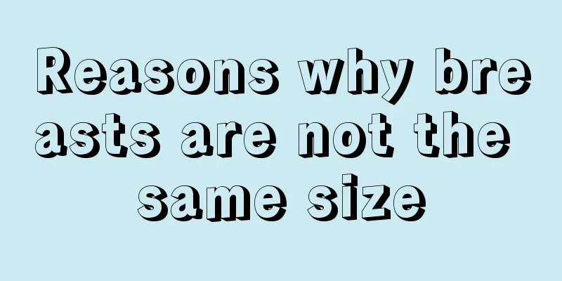 Reasons why breasts are not the same size