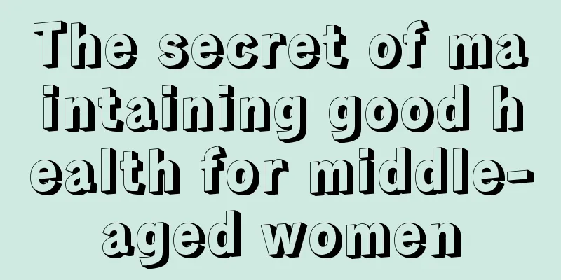 The secret of maintaining good health for middle-aged women