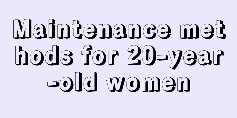 Maintenance methods for 20-year-old women