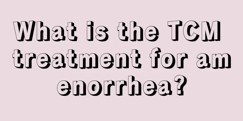 What is the TCM treatment for amenorrhea?