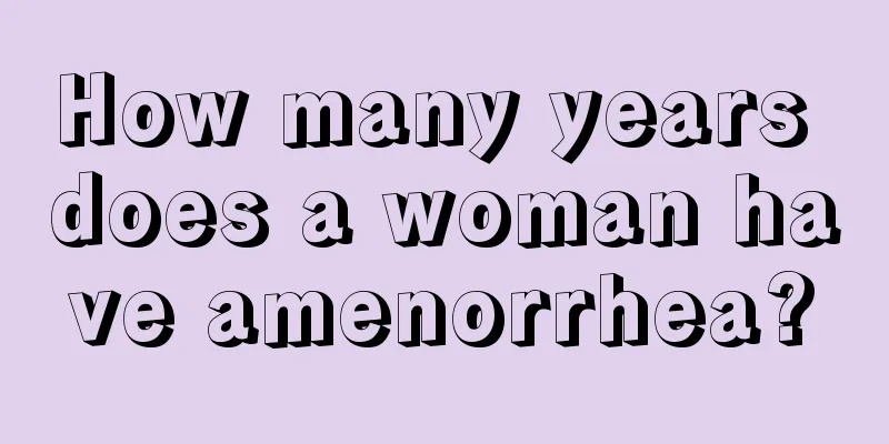 How many years does a woman have amenorrhea?