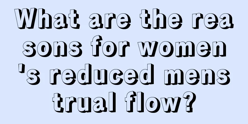 What are the reasons for women's reduced menstrual flow?