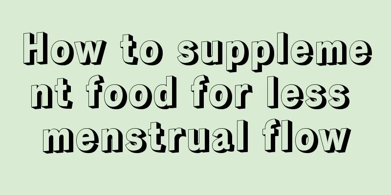 How to supplement food for less menstrual flow