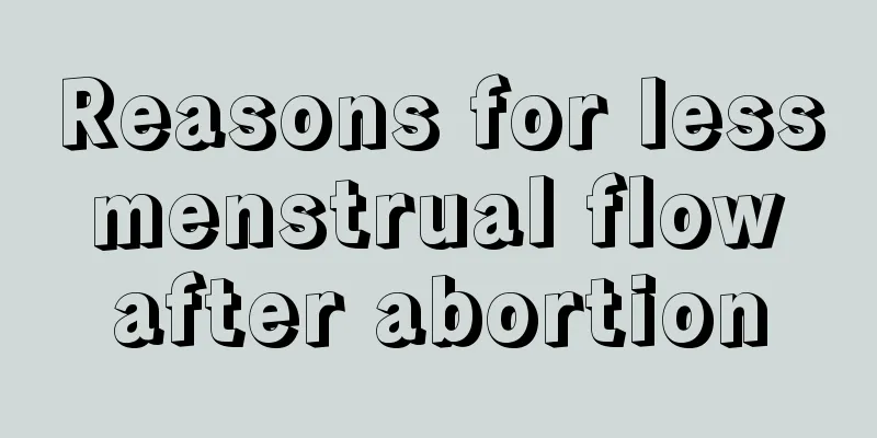 Reasons for less menstrual flow after abortion