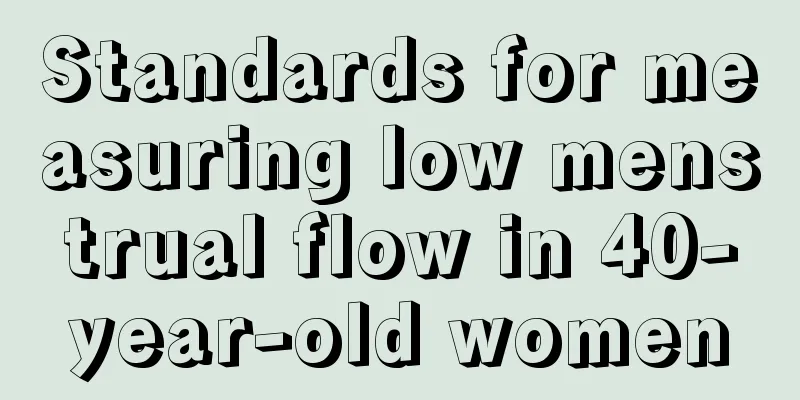 Standards for measuring low menstrual flow in 40-year-old women