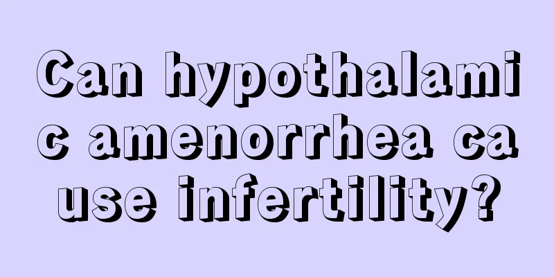 Can hypothalamic amenorrhea cause infertility?